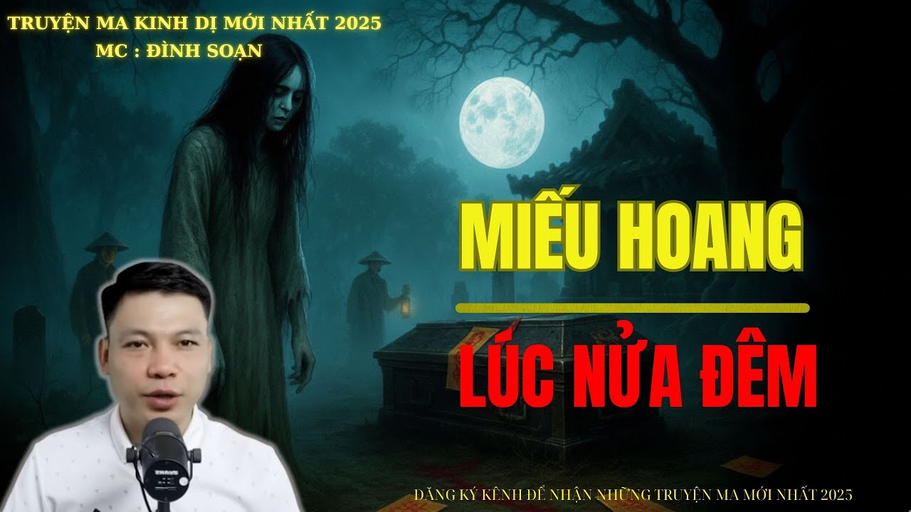TRUYỆN MA ĐÌNH SOẠN : MIẾU HOANG LÚC NỬA ĐÊM | MC: ĐÌNH SOẠN MỚI NHẤT