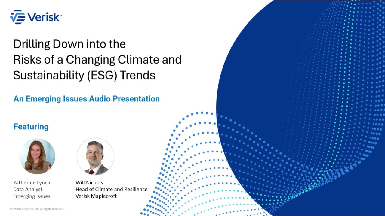 Drilling Down into the Risks of a Changing Climate and Sustainability (ESG) Trends