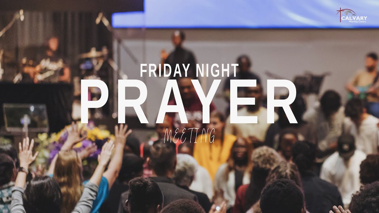 Friday Prayer Meeting - January 9th, 2026