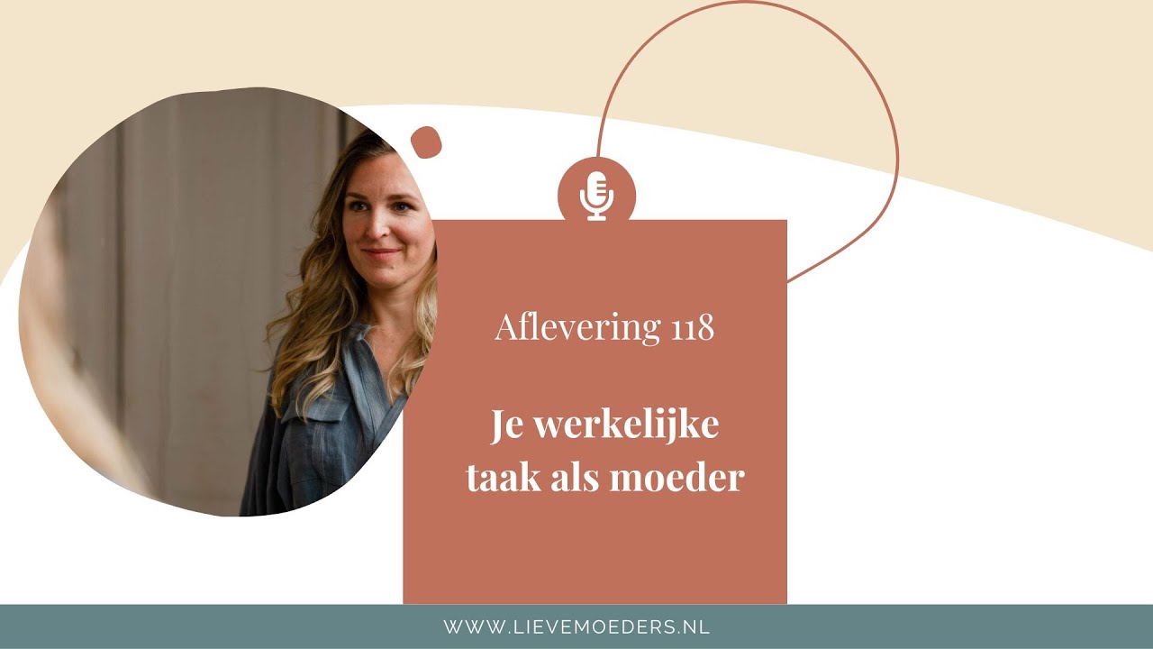 118   Je werkelijke taak als moeder