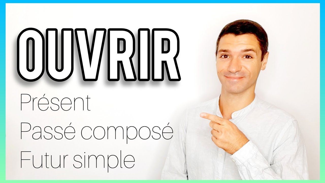 CONJUGAISON | L'indicatif du verbe OUVRIR 🗣✅