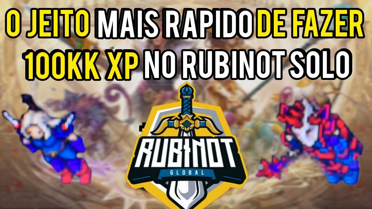 RUBINOT RP DO 0 AO 1000 | 100KK XP HORA O JEITO MAIS RAPIDO
