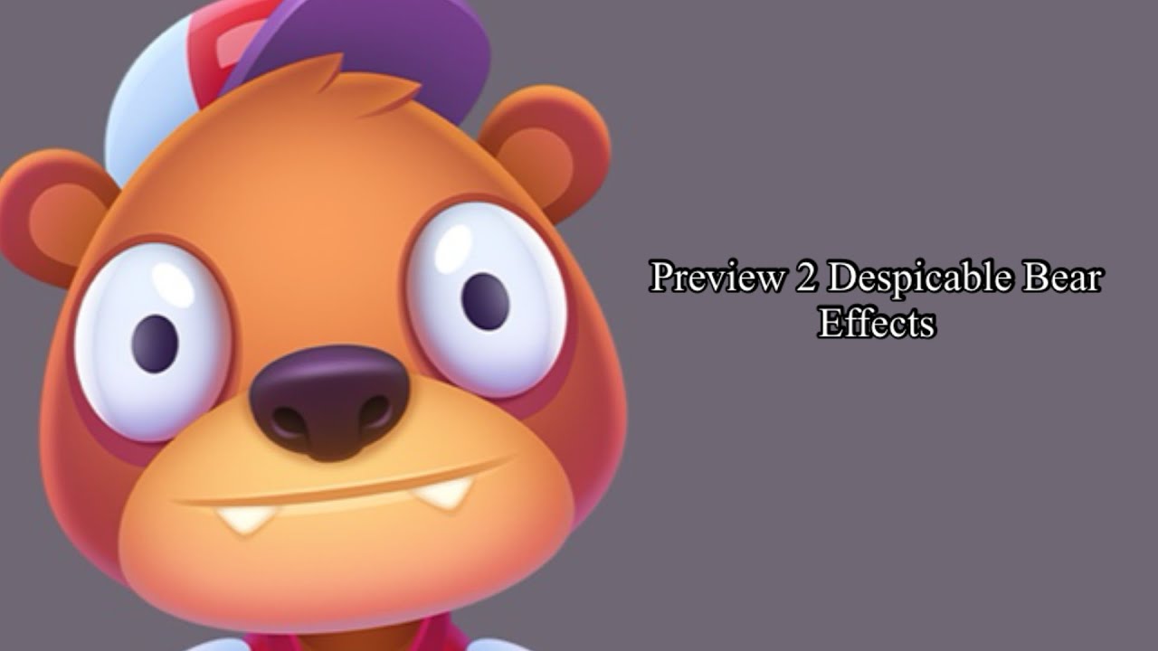 Preview 2 Despicable Bear Effects