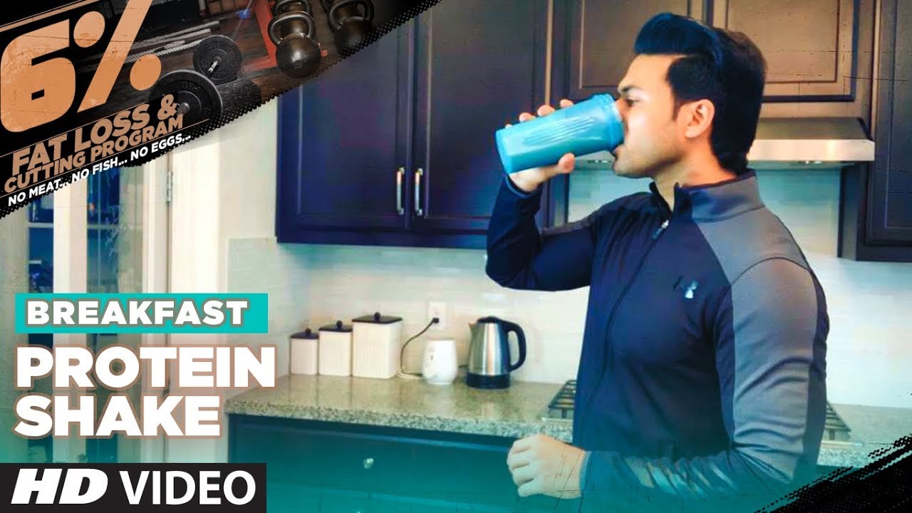 Breakfast - PROTEIN SHAKE | 6% Vegetarian Fat Loss Program by Guru Mann
