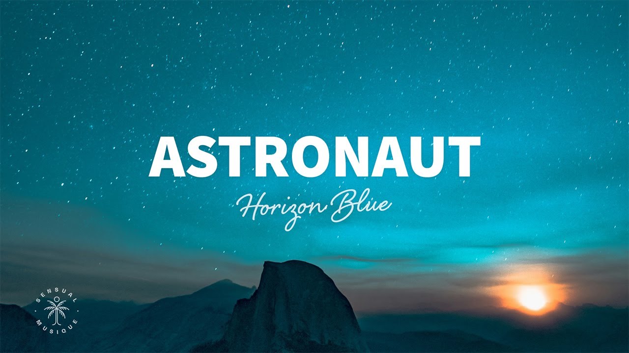 Horizon Blue - Astronaut (Lyrics)