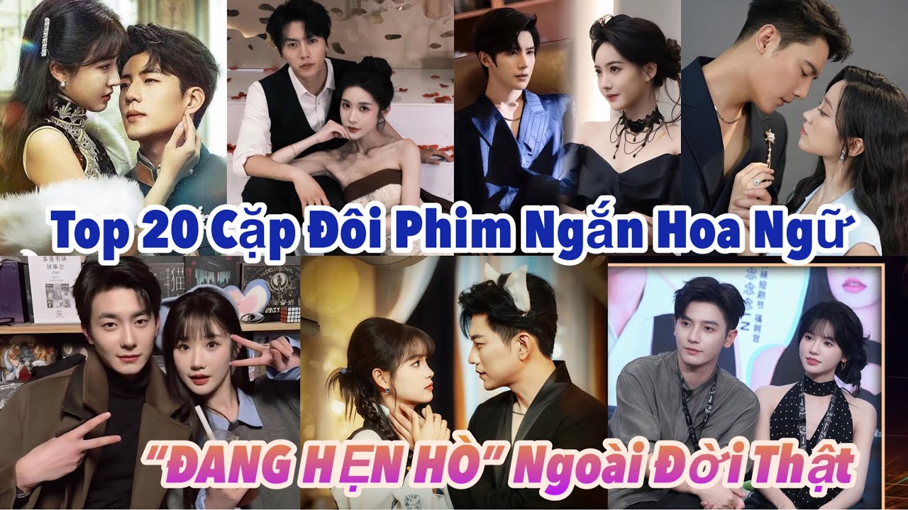 Top 20 Cặp Đôi Phim Ngắn Trung Hoa “ĐANG HẸN HÒ NGOÀI ĐỜI THẬT” #couple #shortdrama 