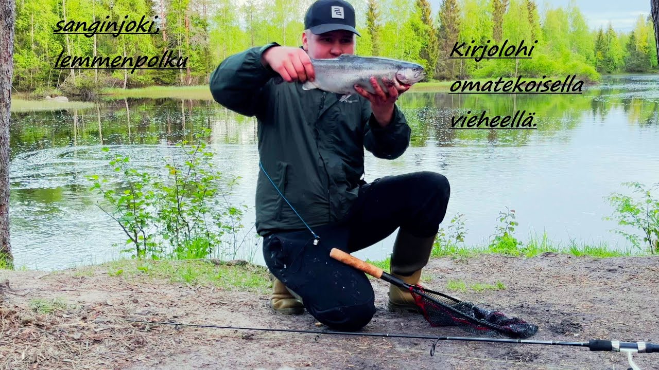 Tuntemattomilla vesillä osa 2/ Sanginjoki, Lemmenpolku/ Kirjolohen kalastusta