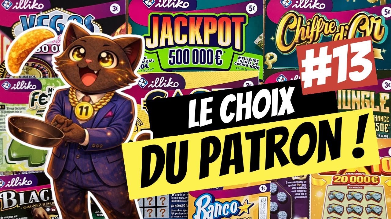 🍀 Mission Grattage : LE CHOIX DU PATRON #13 😎