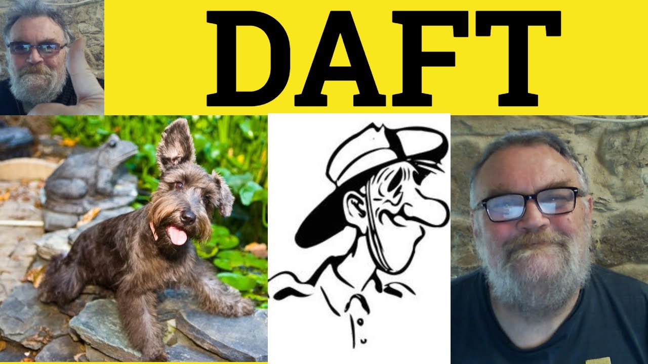 🔵Daft Meaning - Daft Definition - Daft Examples - Daft in a Sentence - British English Pronunciation