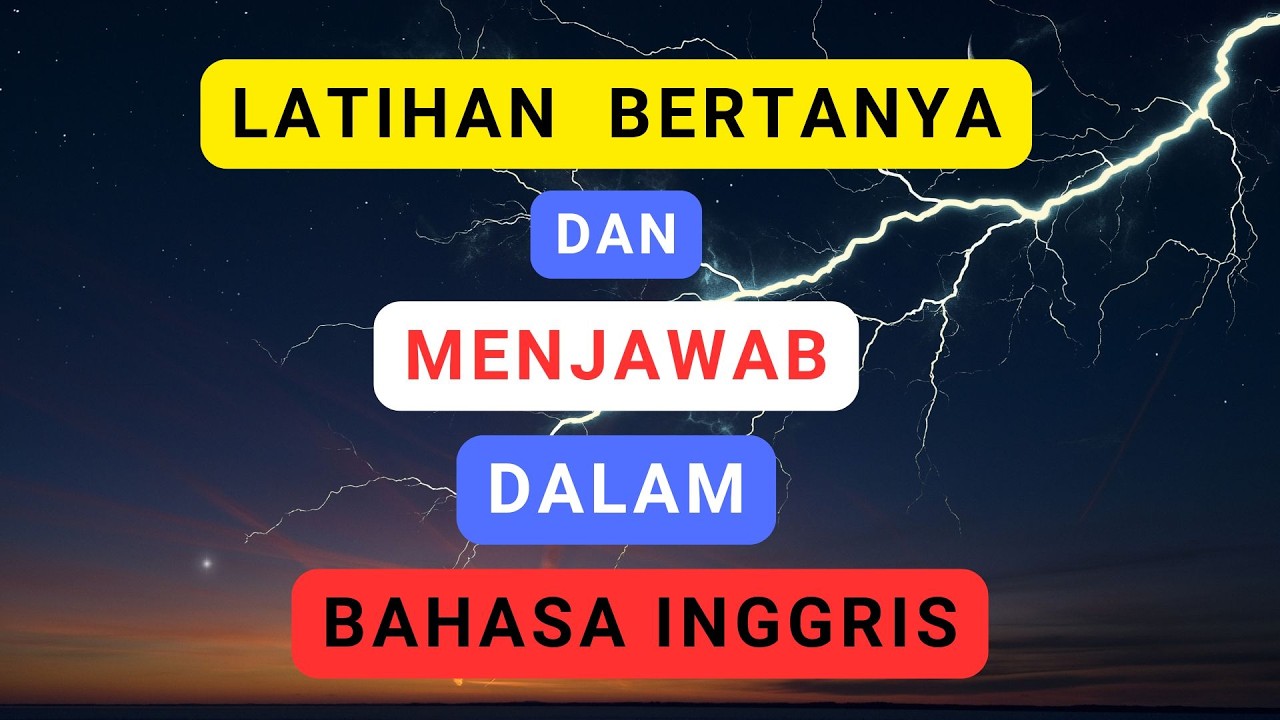 Belajar Inggris Secara Otodidak -- Latihan Bertanya dan Menjawab Dalam Bahasa Inggris || Ep_186