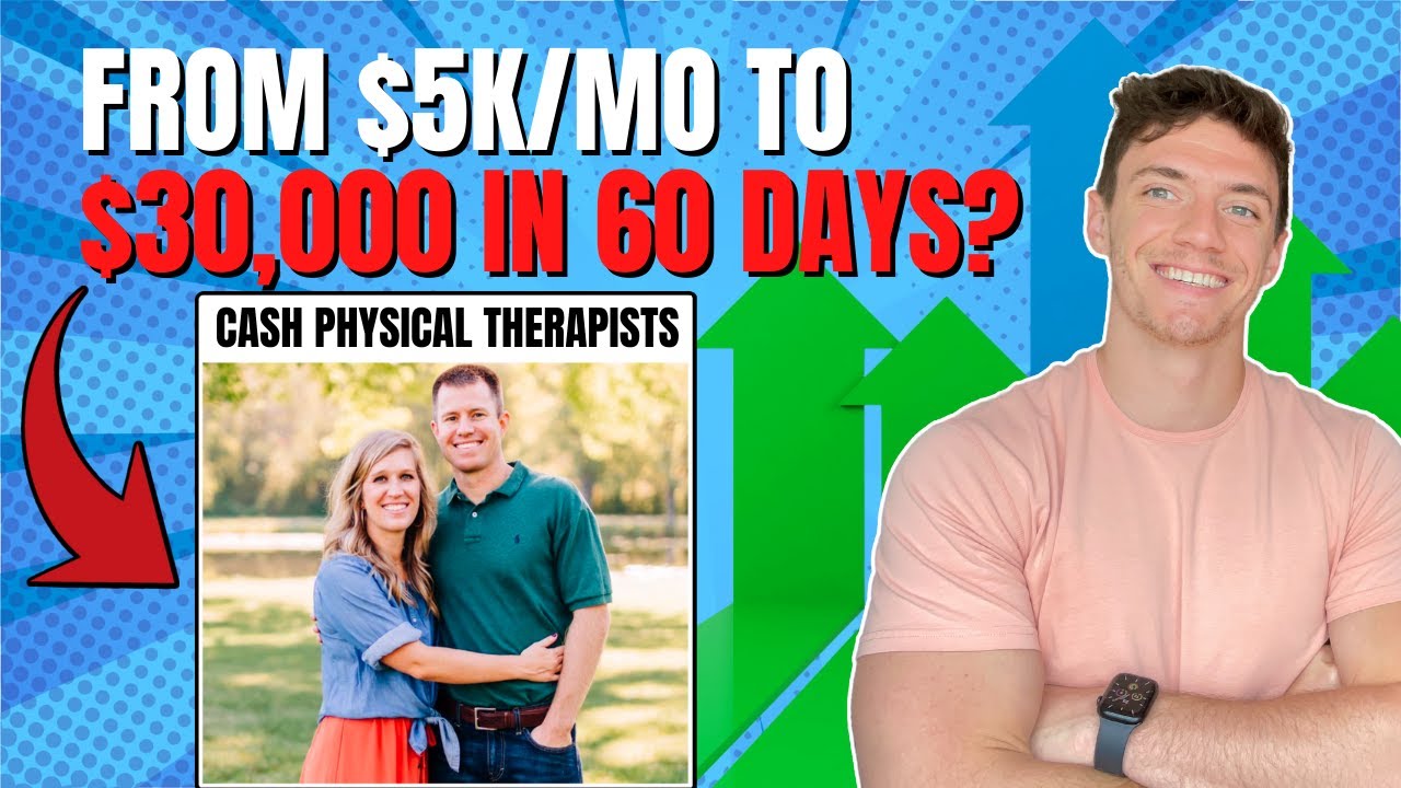 Cash Physical Therapists Goes From $5K/mo to $30K/mo in 60 days