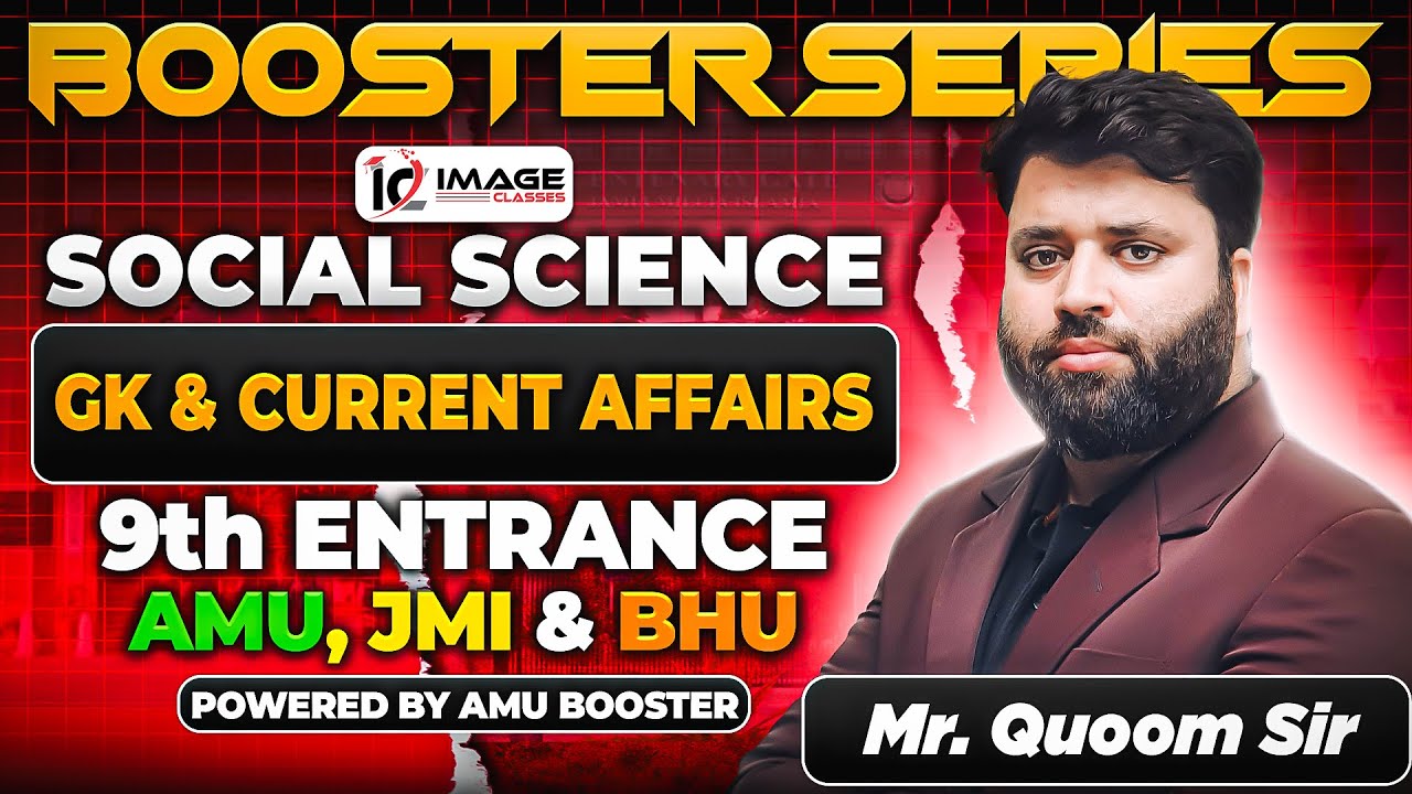 GK & Current Affairs | SST | Last Year PYQs | 9th Entrance | By Ab Quoom  Sir | Booster Series