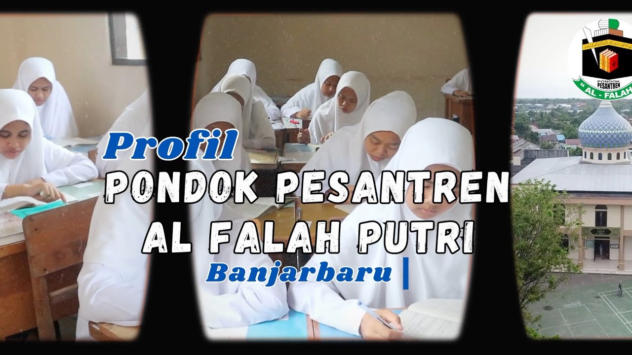 Profil Pondok Pesantren Al Falah Putri Banjarbaru 2023