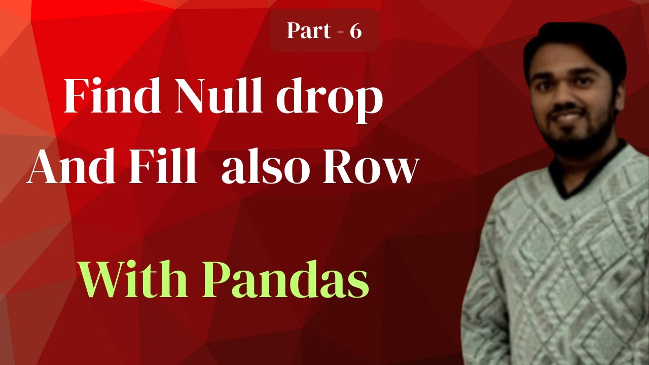 Find Null, Fill Null & Find Duplicate Rows in Pandas