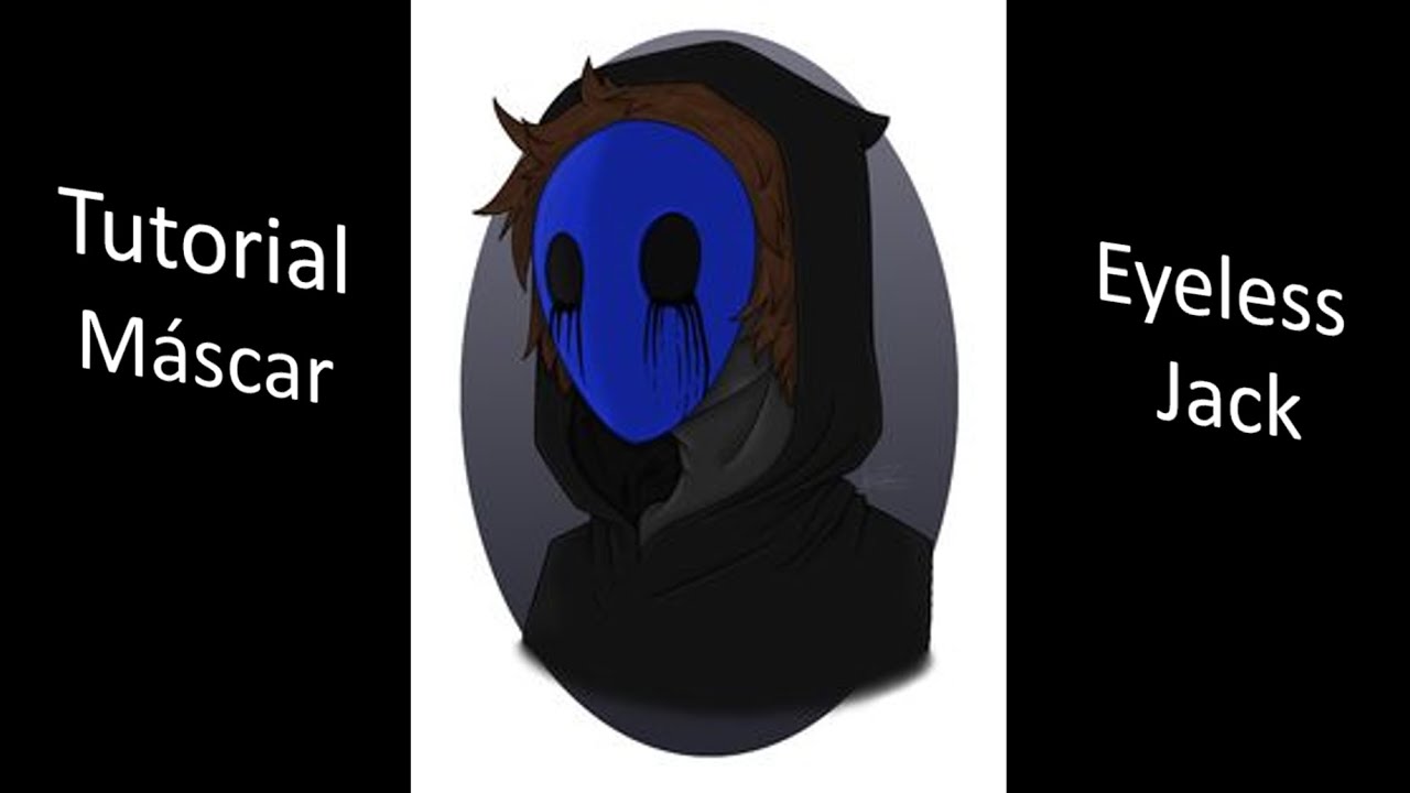 Como hacer la máscara de Eyeless Jack.