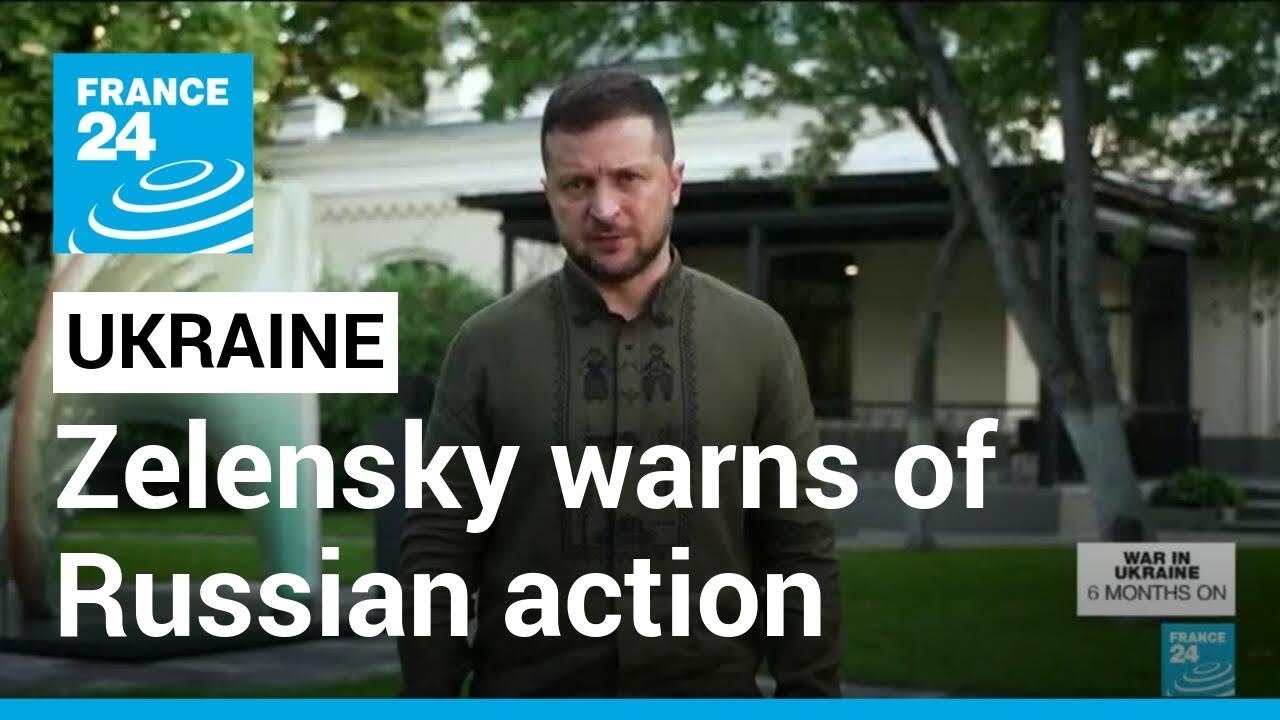 Zelensky warns of 'cruel' Russian action around independence day &bull; FRANCE 24 English