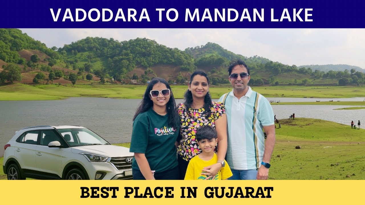 Vadodara To Mandan Lake Roadtrip ॥ Beautiful Location In Gujarat ॥ Enjoying Gadhavi Family