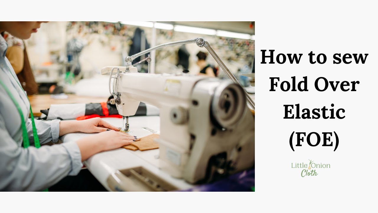 How to sew Fold Over Elastic (FOE) onto a diaper cover