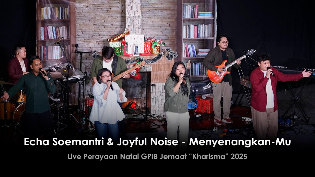 Echa Soemantri & Joyful Noise - Menyenangkan-Mu | Natal 2025