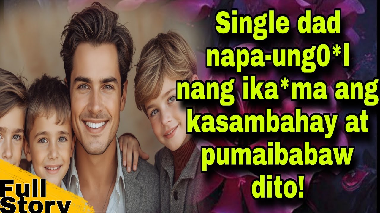single dad na  isang bilyonaryo at ang balingkinitang dalaga 