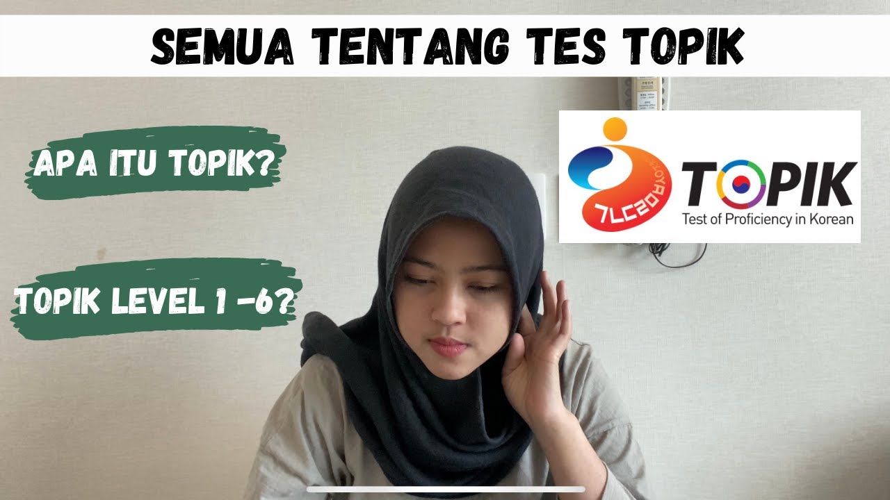 Semua Tentang Tes TOPIK Bahasa Korea (Test of Proficiency in Korea) #topik #tes