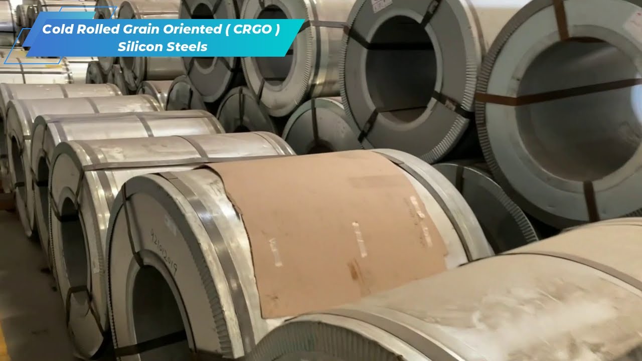 best Cold Rolled Grain Oriented ( CRGO ) Silicon Steels (2021 buyers guide)