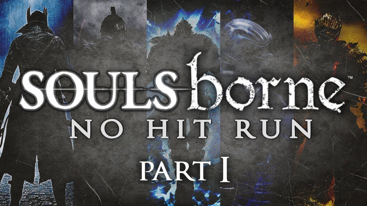Soulsborne - No Hit Run [Part 1: Bloodborne, DS2, DS1]