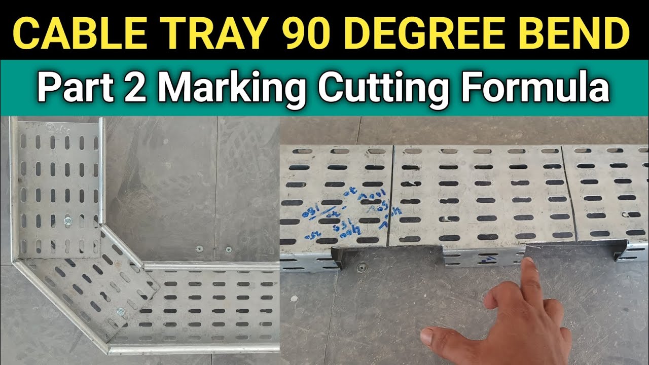 cable tray 90 degree bend | 90 degree bend cable tray | how to make cable tray 90 bend √