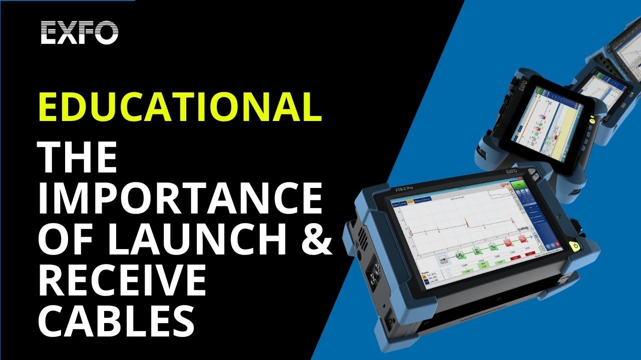 Importance of Launch and Receive cables in fiber optic testing | Educational