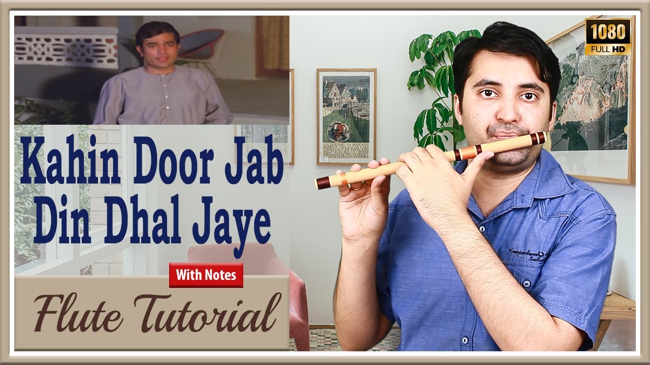 Kahin Door Jab Din Dhal Jaye Flute Tutorial with notes (full song)
