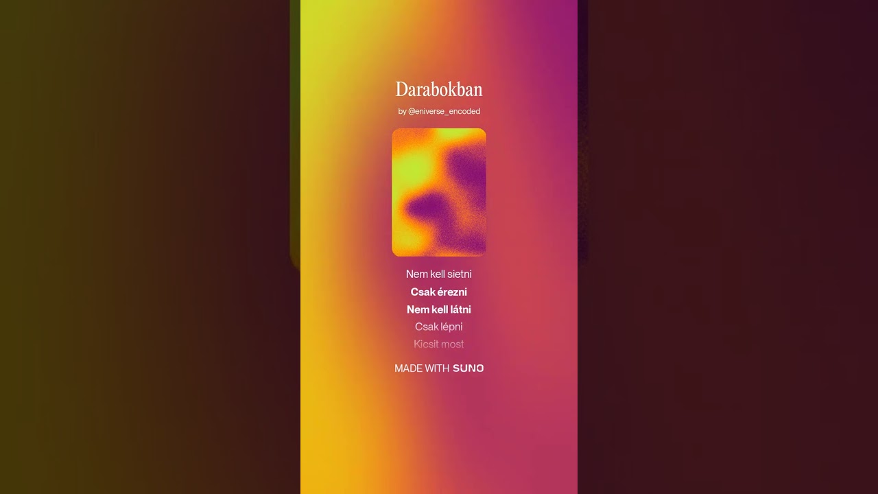 Darabokban - [Eniverse Encoded x Suno]
