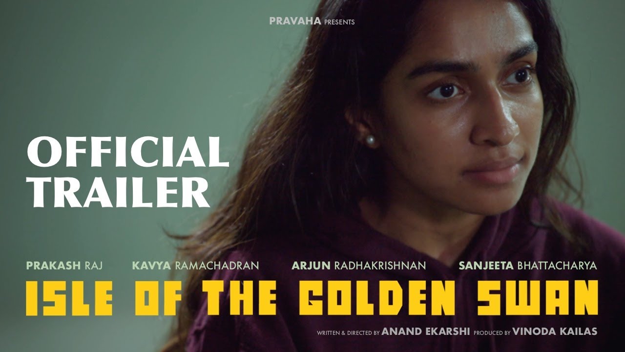 ISLE OF THE GOLDEN SWAN - TRAILER | ANAND EKARSHI | PRAKASH RAJ, KAVYA, ARJUN, SANJEETA | PRAVAHA