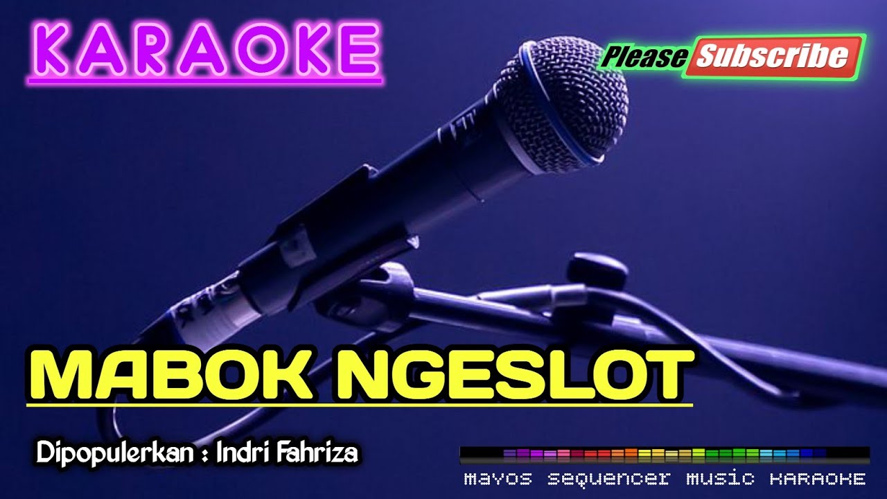 MABOK NGESLOT -Indri Fahriza- KARAOKE