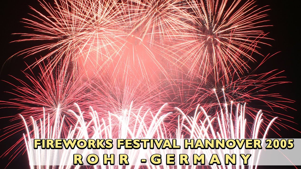 Int. Fireworks Festival Hannover 2005:  Rohr Feuerwerke - Germany \ Deutschland - Feuerwerk