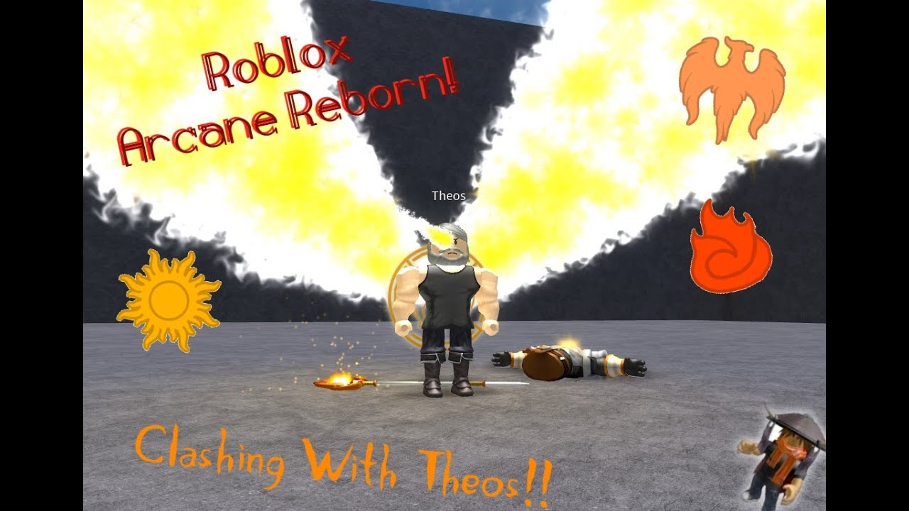 Roblox Arcane Reborn - Clashing with Theos! (Lightning and Fire Vs. Phoenix)