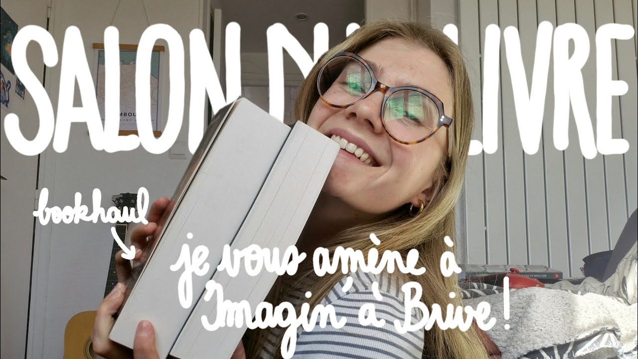 SALON DU LIVRE IMAGIN'À BRIVE : ON PART ENSEMBLE ! (+ BOOKHAUL) 📖👭