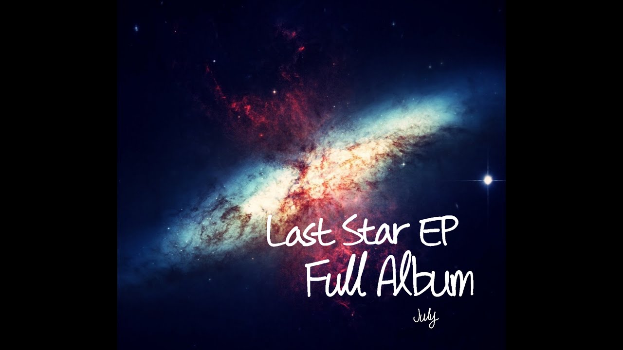 [FULL ALBUM] July – Last Star  E.P Album [Audio]