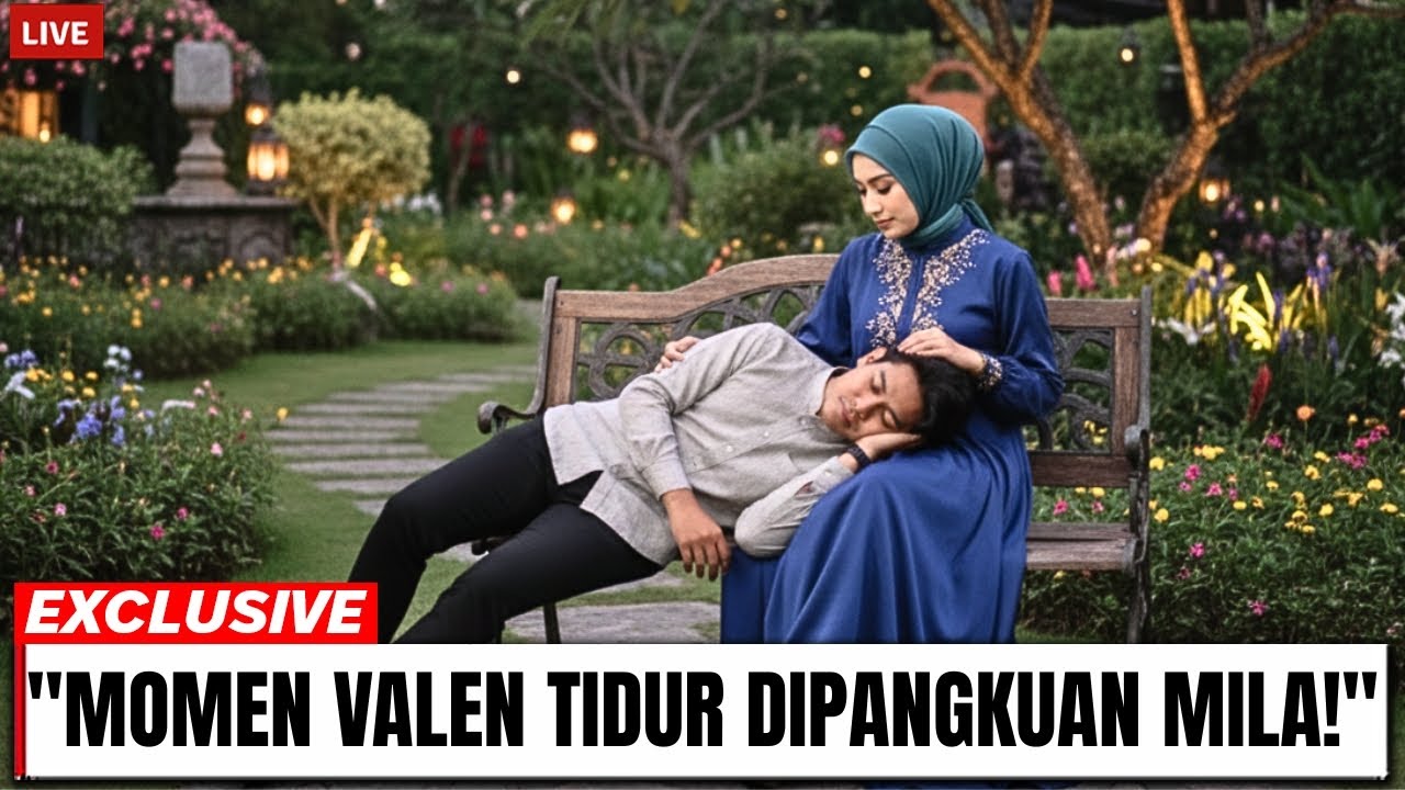 FULL ROMANTIS‼️ MOMEN VALEN TIDUR DI PANGKUAN MILA BIKIN FANS MILEN MELELEH!