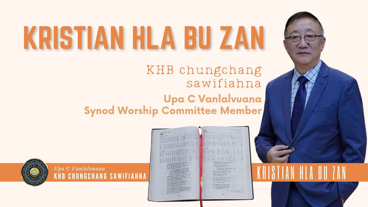 Upa C Vanlalvuana - KHB Chungchang Sawifiahna | Kristian Hla Bu Zan | 10-07-2023