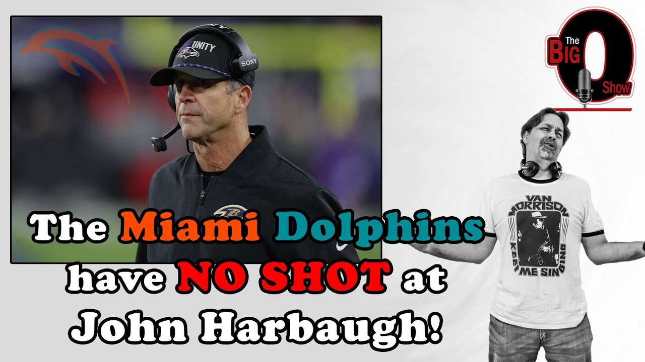 Big O - У команды Miami Dolphins НЕТ НИКАКИХ ШАНСОВ заполучить Джона Харбо!