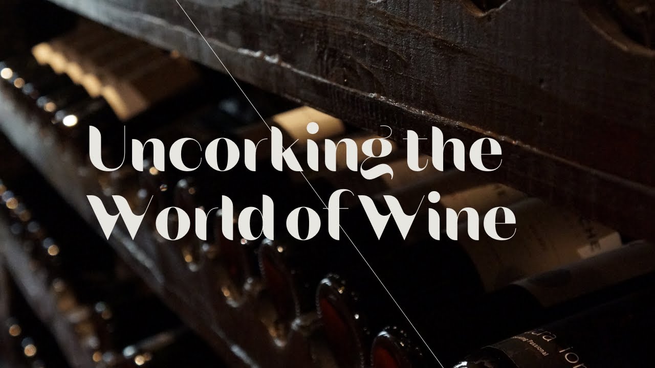 Uncorking the World of Wine: Taste, Tips & Secrets