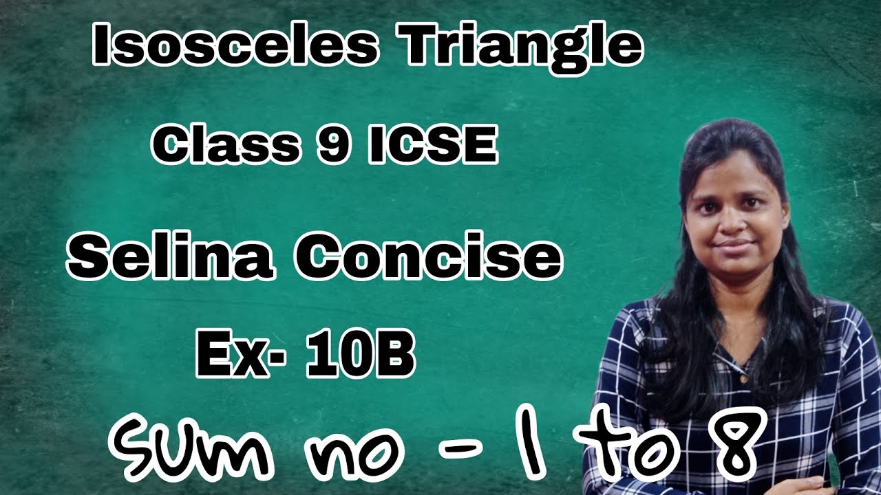 Isosceles Triangle | Class 9 ICSE | Selina Concise | Ex - 14B | Sum no - 1 to 8|