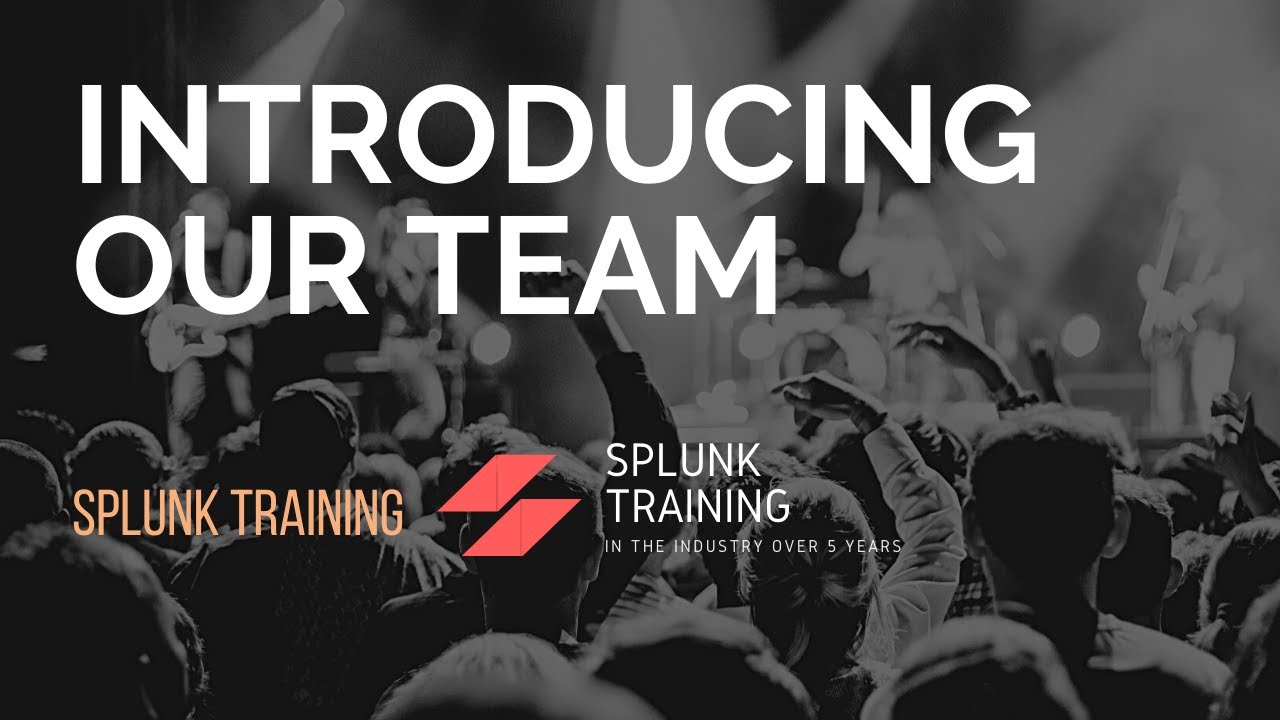 Introducing Our Team | Splunk Training | Splunk Trainers