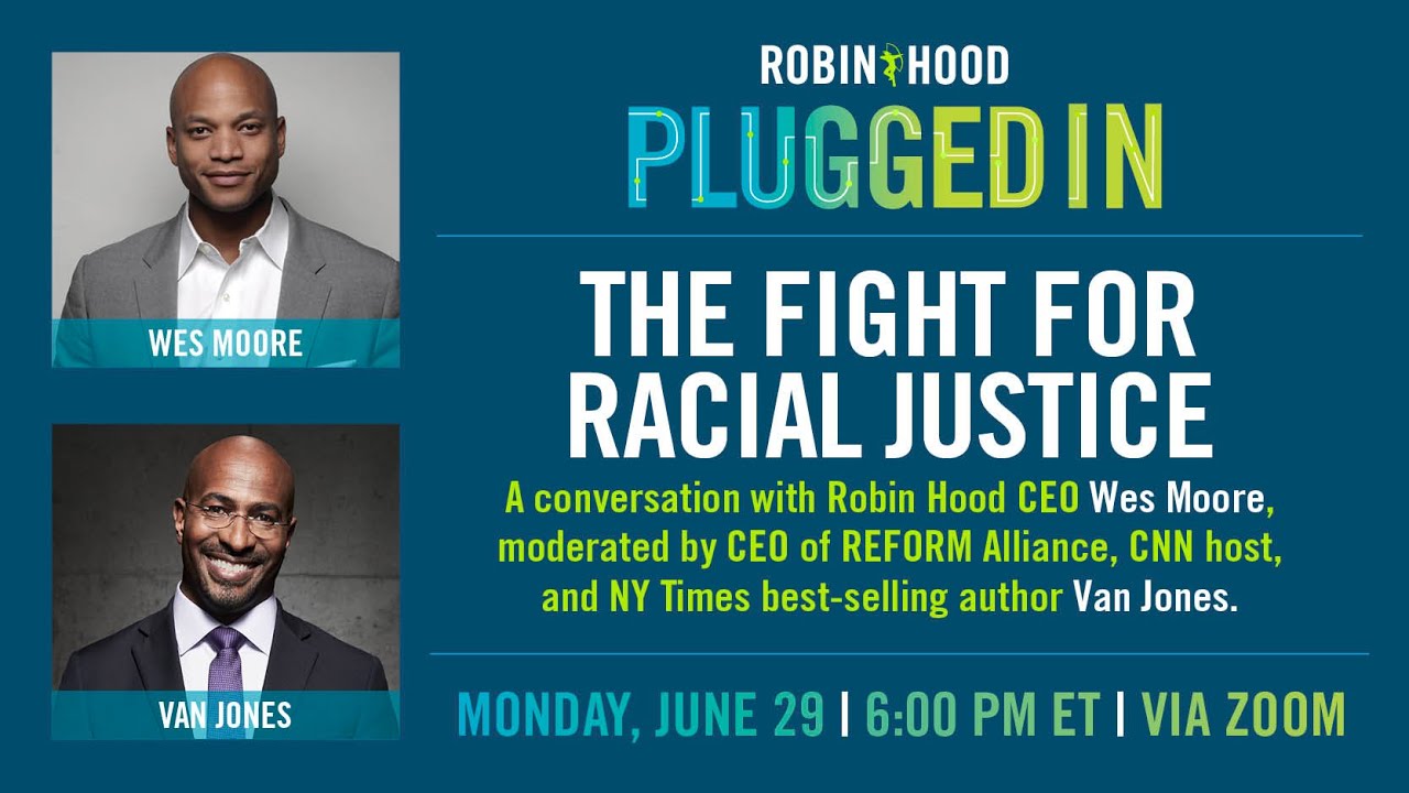 Plugged In: A conversation on racial justice with Robin Hood CEO Wes Moore