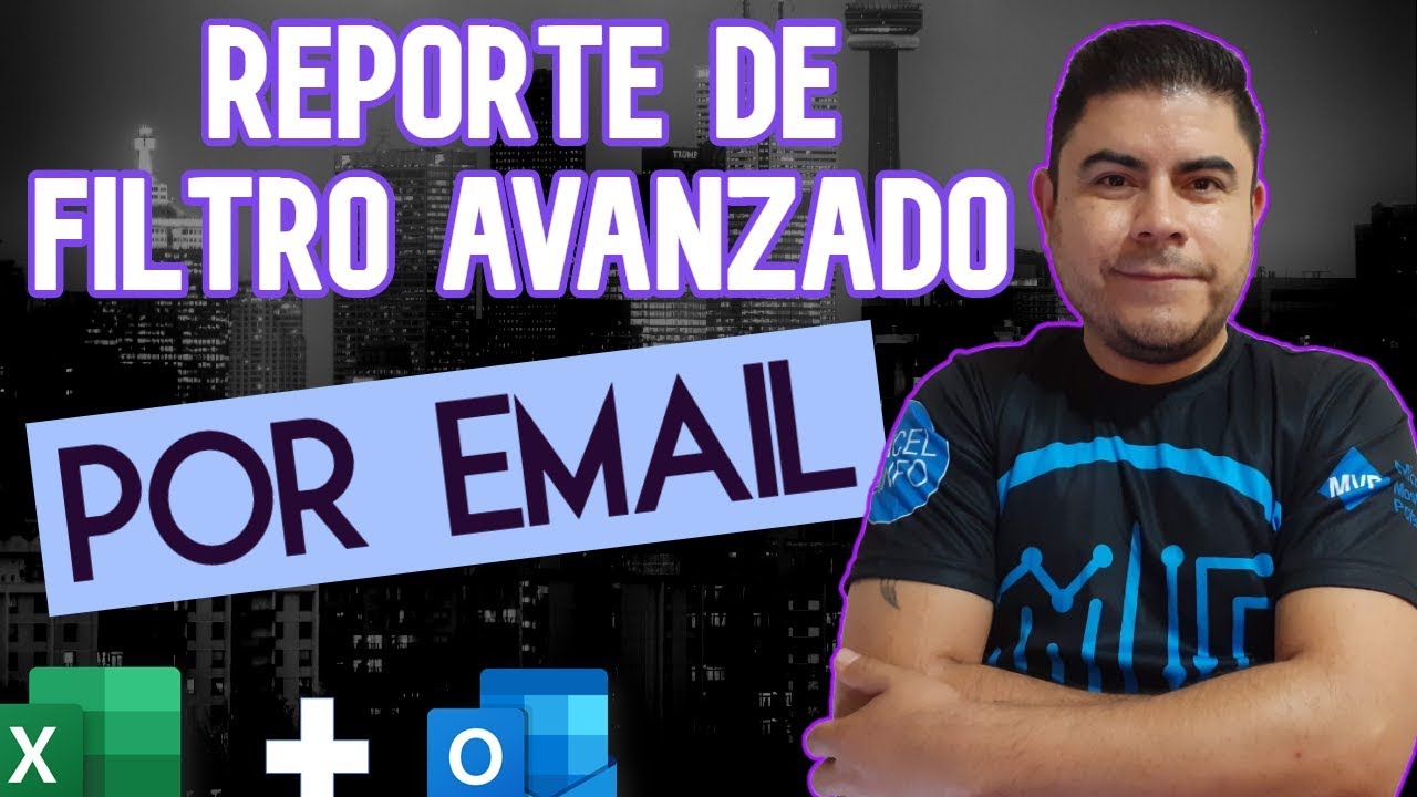 Filtros avanzados en Excel y enviar reporte por Email usando Outlook VBA y macros