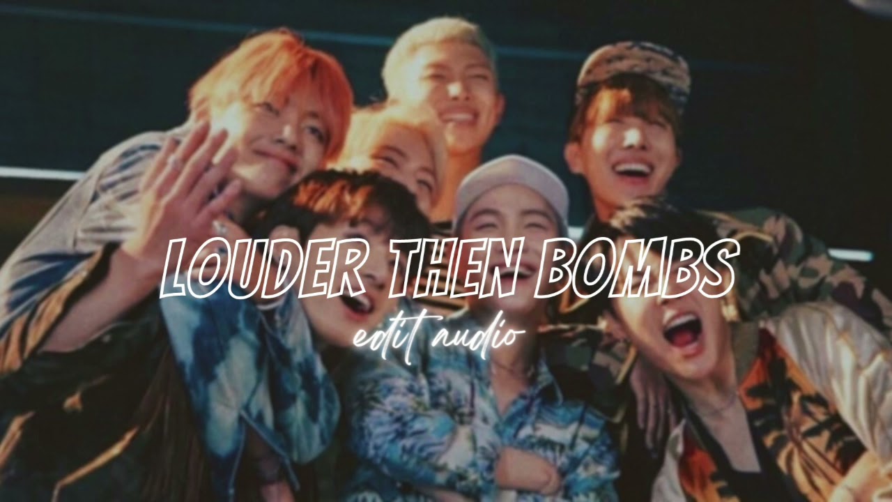 LOUDER THEN BOMBS 「EDIT AUDIO」