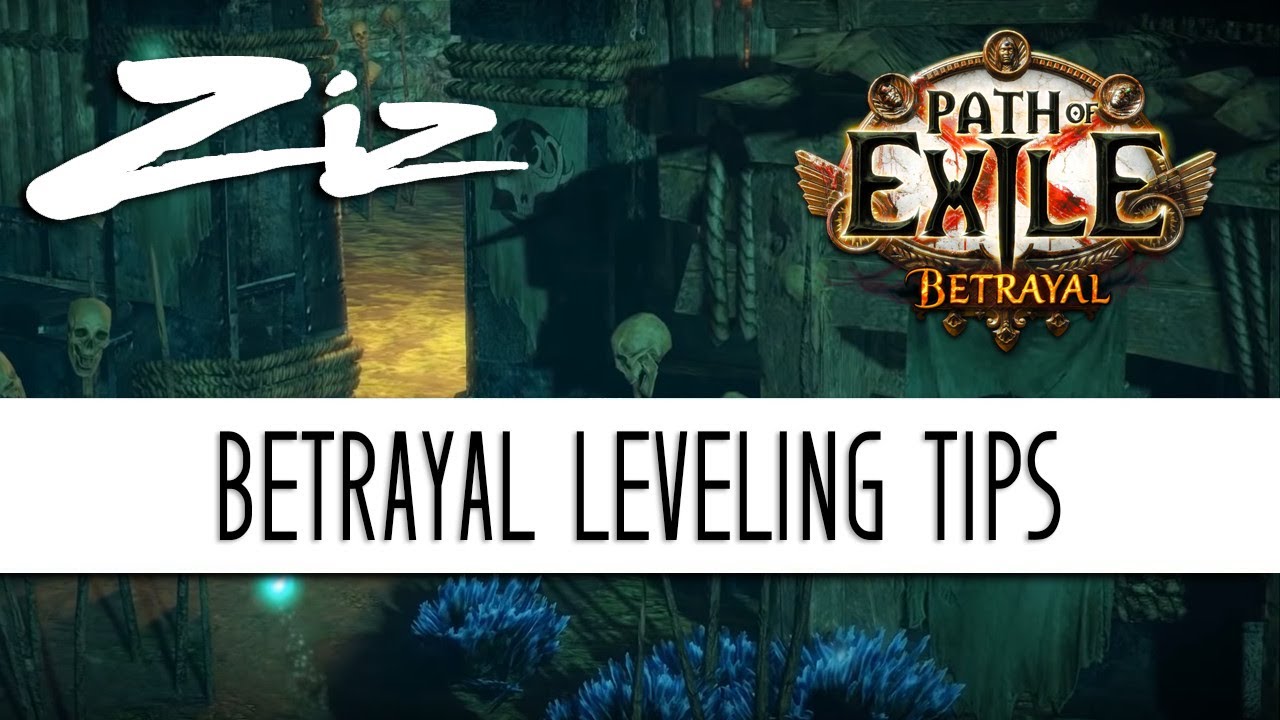Ziz - Leveling Tips! Path of Exile 3.5: Betrayal