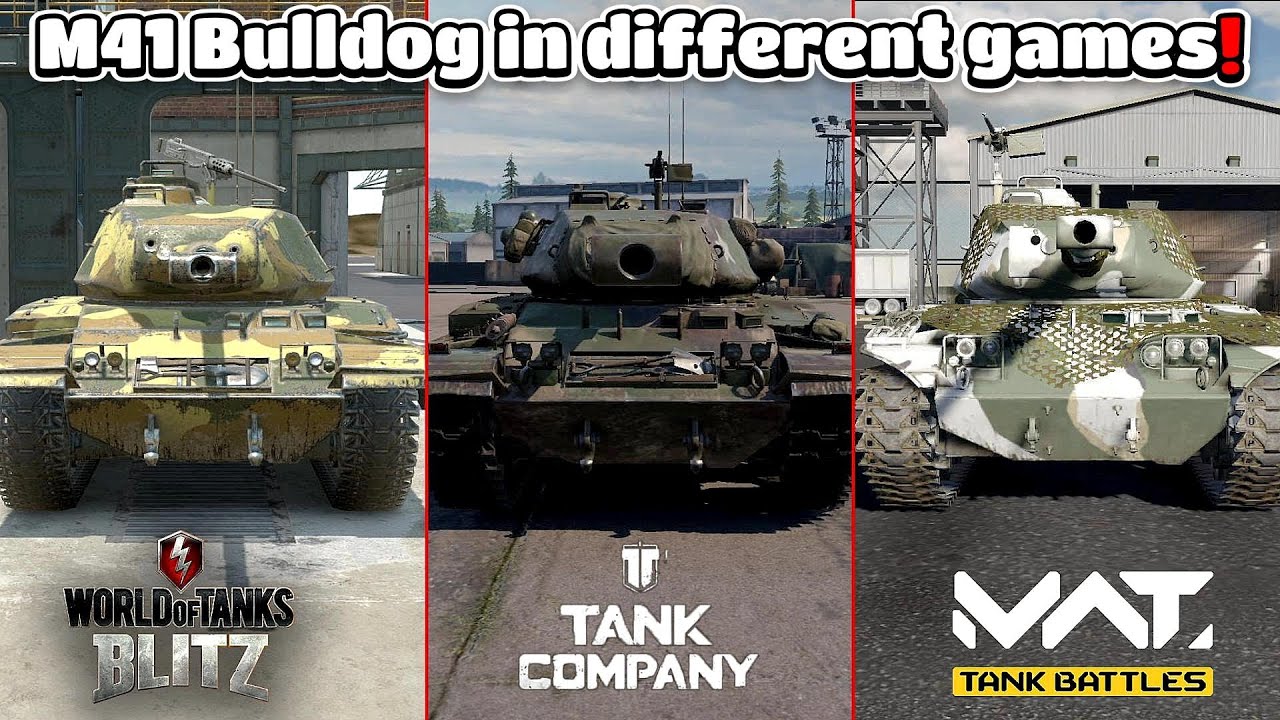 Tank Company VS World Of Tanks Blitz VS MWT Tank Battle, M41 Bulldog Tank