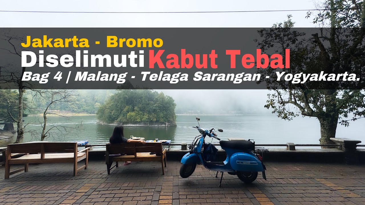 Touring vespa Jakarta - Bromo Bag 4. Malang - Telaga Sarangan - Yogyakarta. Explore Sarangan