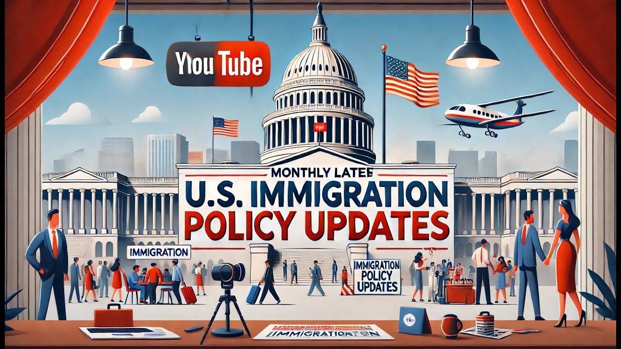 Latest U S  Immigration Policy Updates